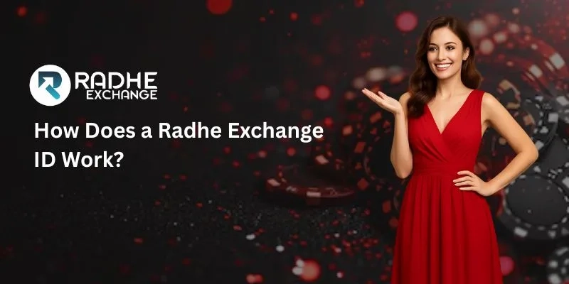 How Does a Radhe Exchange ID Work? A Complete Guide