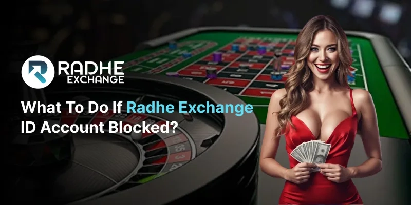 Radhe Exchange ID is Blocked- A simple Guide