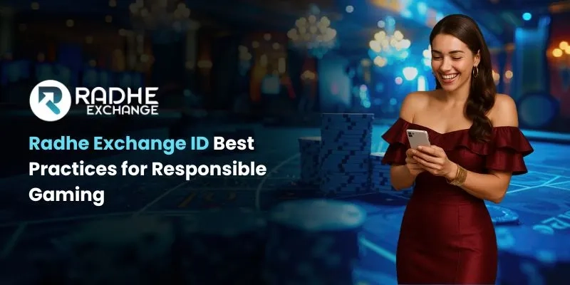 Radhe Exchange ID Best Practices for Responsible Gaming